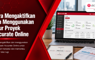 Fitur Proyek Accurate / Accurate Online