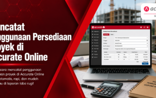 Penggunaan Persediaan Proyek / Accurate Online